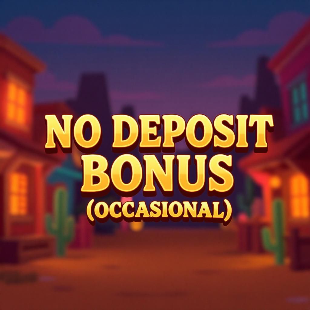 No Deposit Bonus (Occasional)